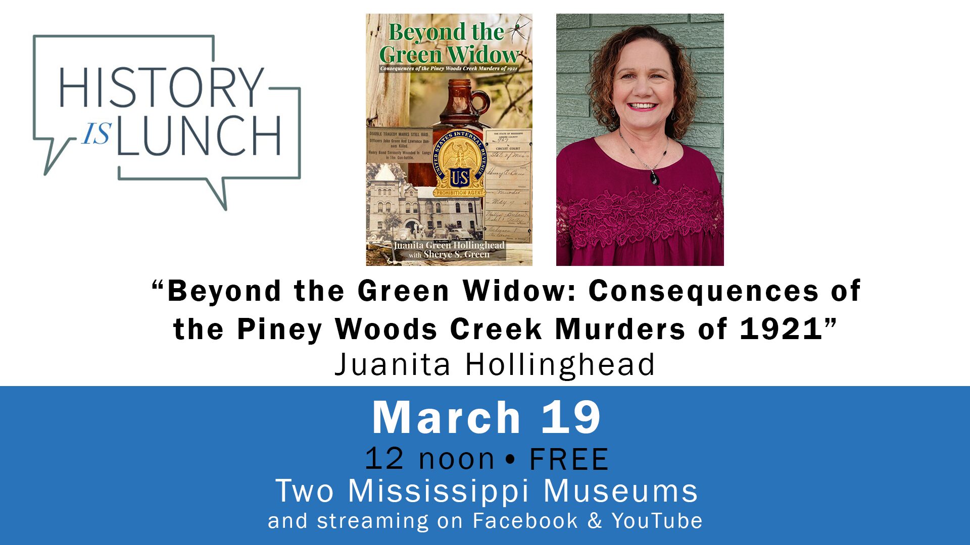 History Is Lunch: Juanita Hollinghead, “Beyond the Green Widow: Consequence of the Piney Woods Creek Murders of 1921”