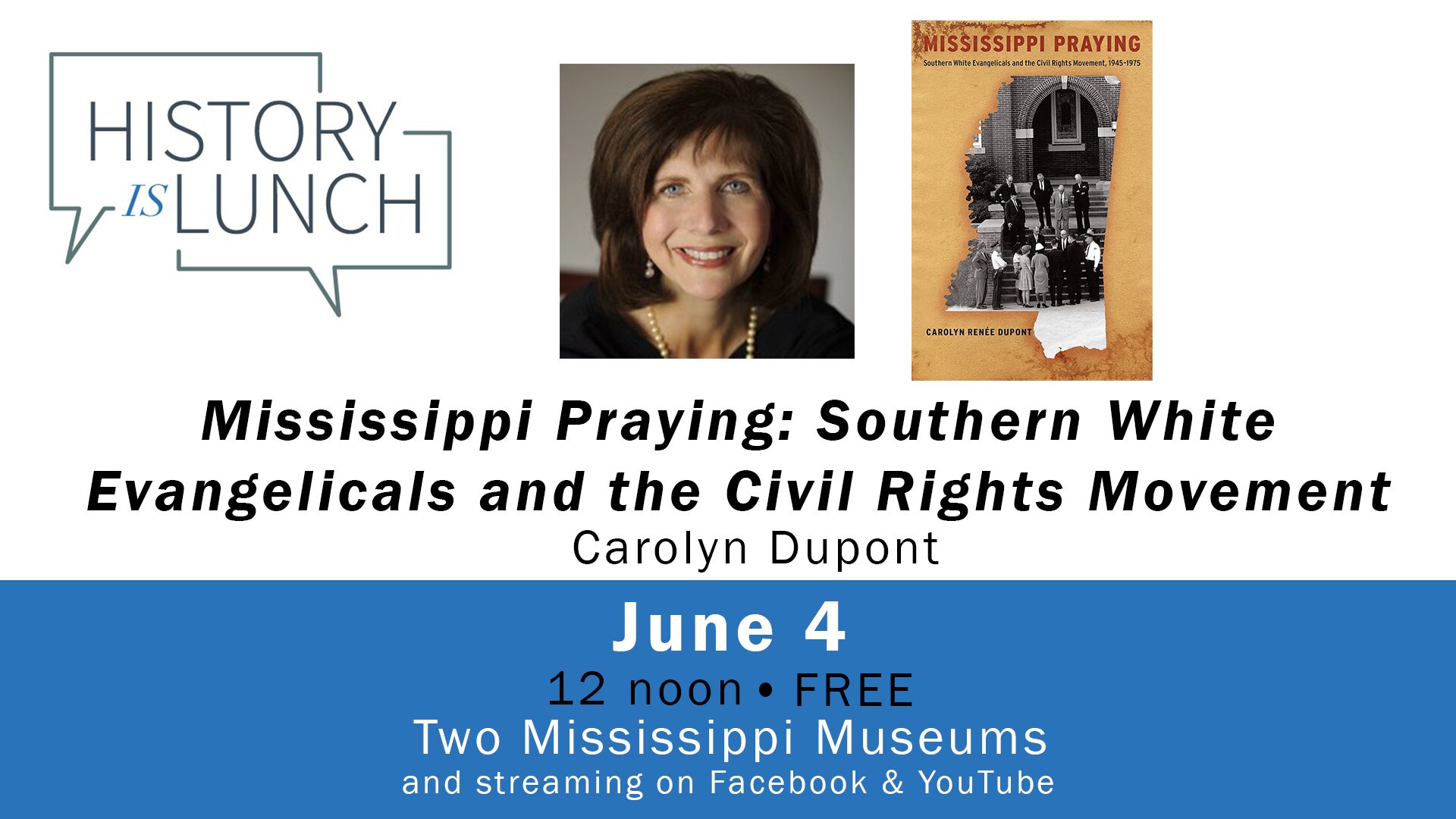 History Is Lunch: Carolyn Dupont, “Mississippi Praying: Southern White Evangelicals and the Civil Rights Movement”