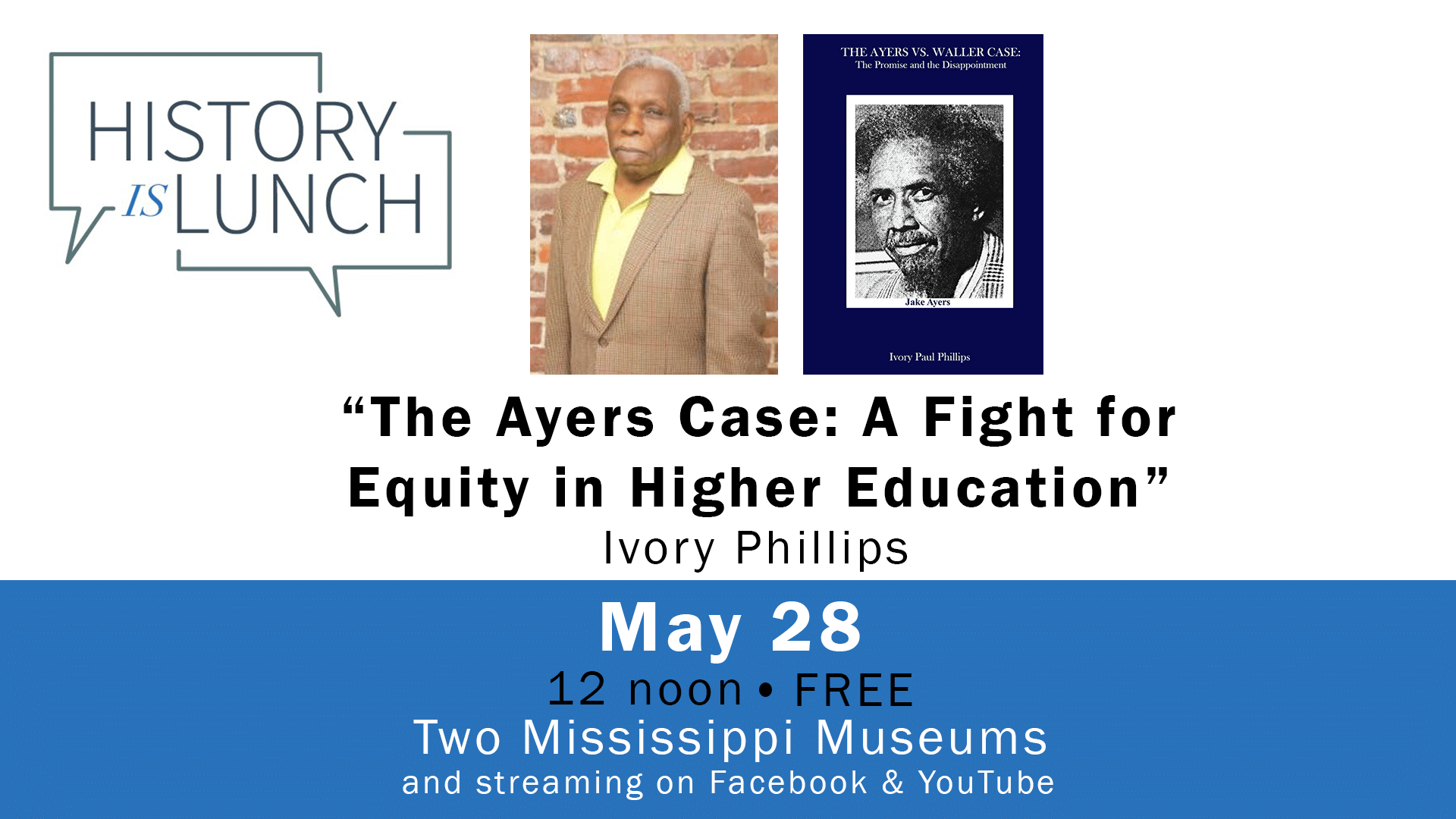 History Is Lunch: Ivory Phillips, The Ayers Case: A Fight for Equity in Higher Education