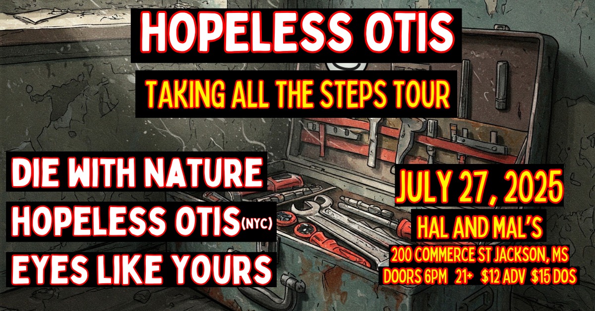 Hopeless Otis: Taking All the Steps Tour