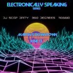 Electronically Speaking Series: DJ Scrap Dirty, 360 Degrees, Robbio