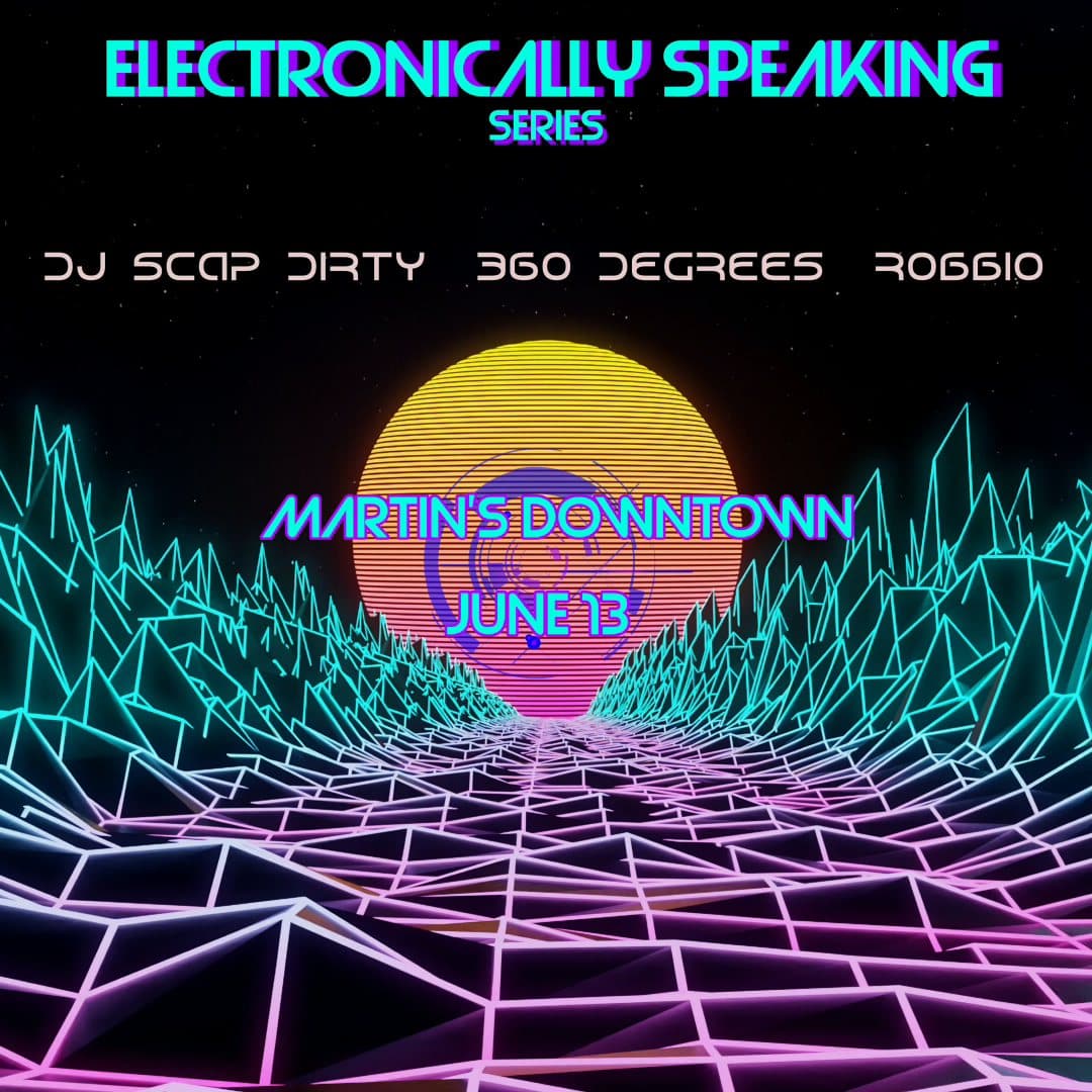 Electronically Speaking Series: DJ Scrap Dirty, 360 Degrees, Robbio