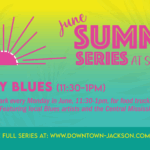 MONDAY BLUES | June Summer Series