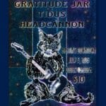 Gratitude Jar, Tidus, and Headcannon at Martin's Downtown