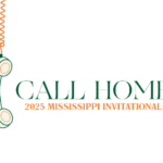 2025 Mississippi Invitational: Call Home Opening Day
