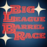 Big League Barrel Race