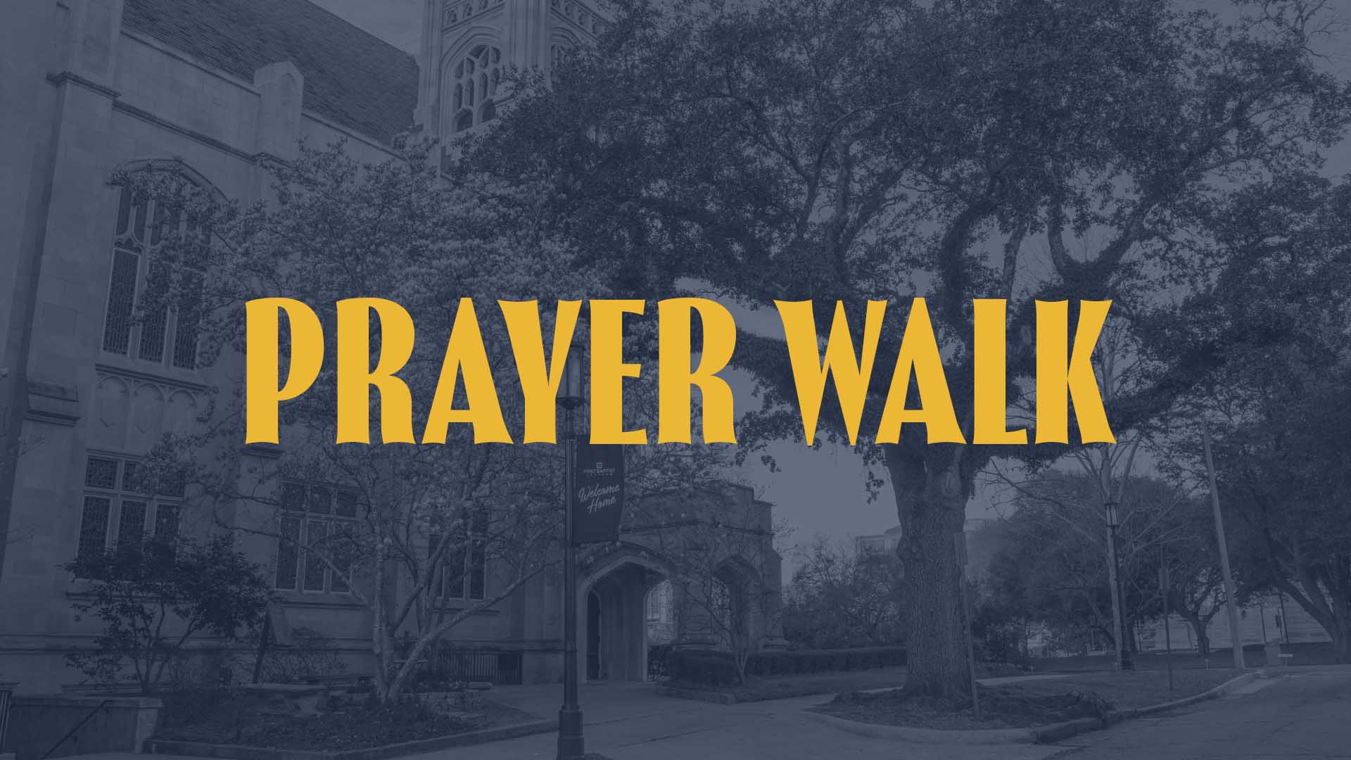 Prayer Walk at FBC Jackson